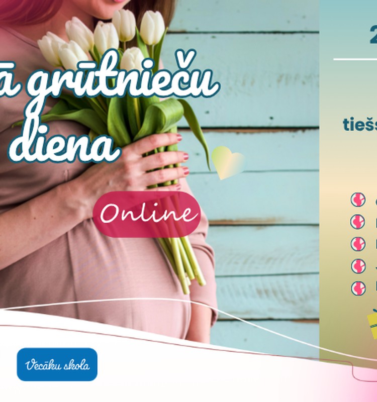 Lielā Grūtnieču Diena Online - 29. aprīlī aicina topošās māmiņas uz iedvesmojošu tiešsaistes pasākumu!