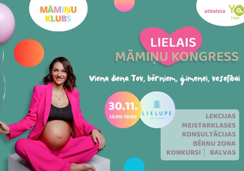 Lielais Māmiņu kongress jau 30. novembrī! Biļetes pieejamas ŠEIT