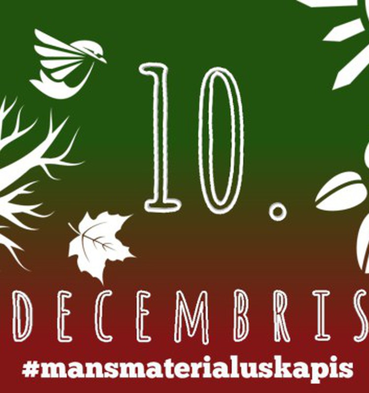 10. decembris – Āra aktivitāšu saraksts #mansmaterialuskapis
