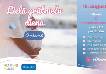Grūtnieču diena 15. augustā - 9 tiešsaistes lekcijas + garantētas dāvanas!