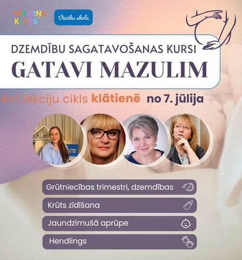 Dzemdību sagatavošanas kursi GATAVI MAZULIM 4+1 lekciju cikls no 9.jūlija KLĀTIENĒ