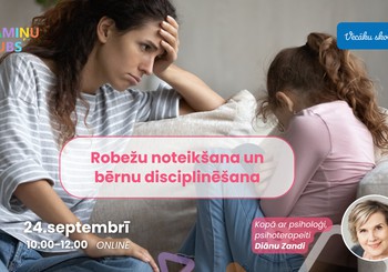 Kā disciplinēt bērnu un noteikt robežas? Aicinām uz Diānas Zandes Online lekciju!