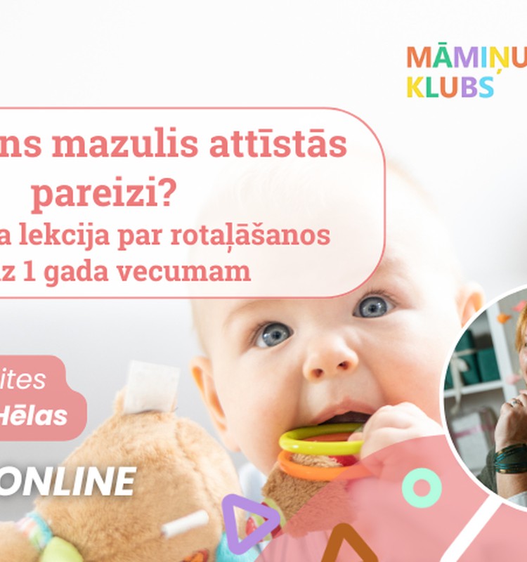 Vai mans mazulis attīstās pareizi? Aicinām uz praktisku nodarbību par rotaļāšanos