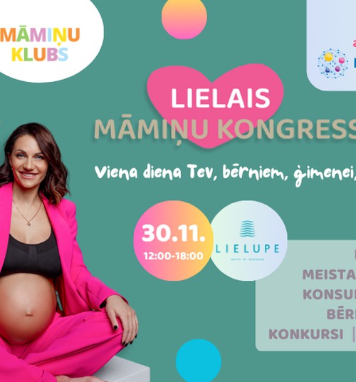 Lielais Māmiņu Kongress 30.novembrī Jūrmalā pulcēs simtiem topošo un jauno ģimeņu. Kongresā pievērsīsies demogrāfijas atbalstam