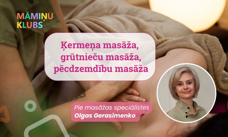 Grūtnieču masāža, pēcdzemdību masāža, ķermeņa masāža Māmiņu klubā pie masāžas speciālistes Olgas Gerasimenko