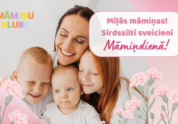 Sirsnīgi sveicam Māmiņdienā!