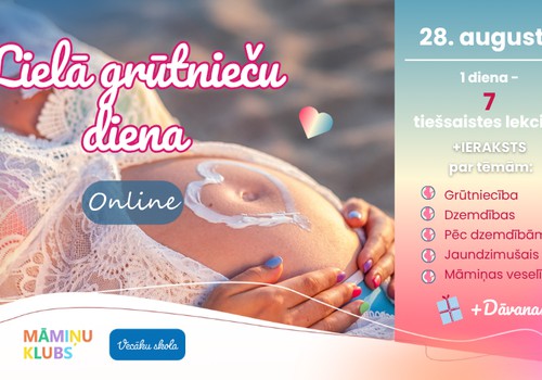 Lielā Grūtnieču diena 28. augustā - 7 lekcijas + dāvanas