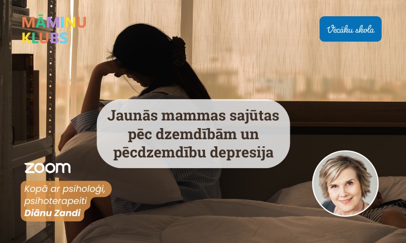 Diānas Zandes tiešsaistes lekcija: Jaunās mammas sajūtas pēc dzemdībām un pēcdzemdību depresija