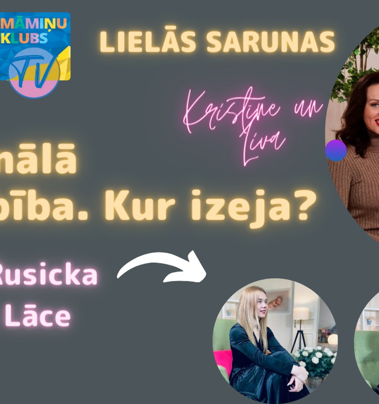6. MĀMIŅU KLUBA SARUNAS:  emocionāli toksiskām attiecībām un vardarbību ģimenē