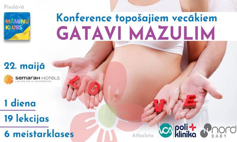 Gatavi mazulim: KLĀTIENES konference topošajiem un jaunajiem vecākiem: garantētās dāvanas visiem!