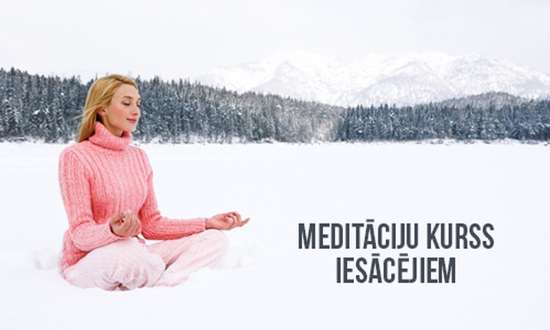 Meditāciju kurss iesācējiem ar Ilzi Pavasari