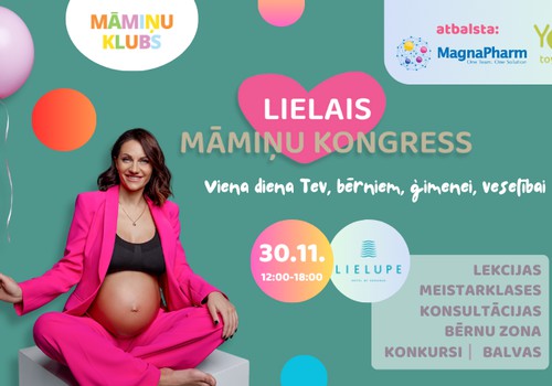 Lielais Māmiņu kongress jau 30. novembrī! Biļetes pieejamas ŠEIT