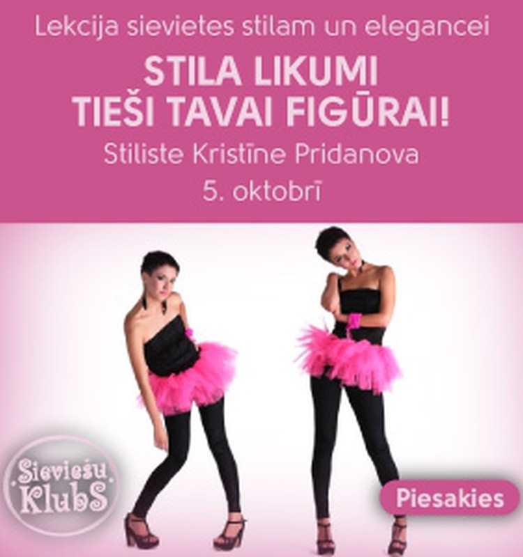 Stila likumi tieši tev! Jau rīt seminārs Sieviešu Klubā