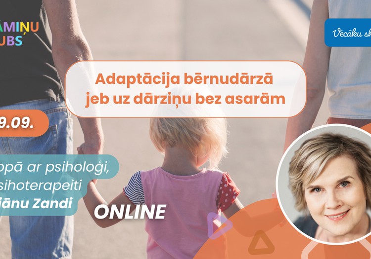 Diānas Zandes tiešsaistes lekcija: Bērna adaptācija bērnudārzam “Uz dārziņu bez asarām!”