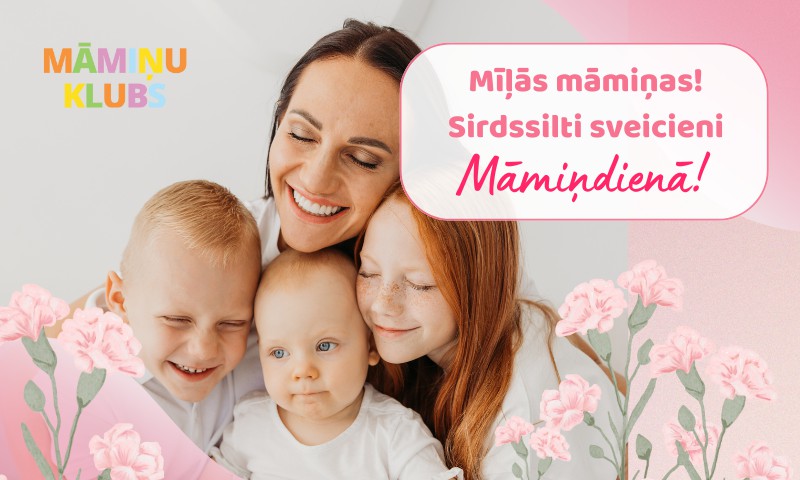 Sirsnīgi sveicam Māmiņdienā!