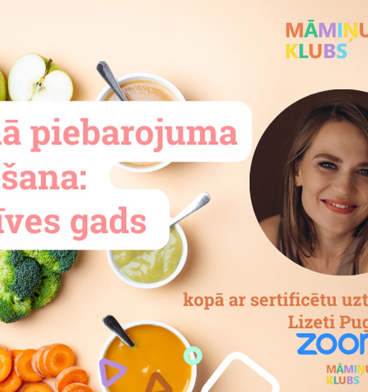 Mazuļa pirmais piebarojums. Kas jāzina vecākiem? Uztura speciālistes Lizetes Pugas Online lekcija