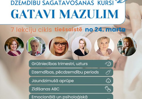 Dzemdību sagatavošanas kursi GATAVI MAZULIM 7 lekciju cikls no 24. marta tiešsaistē