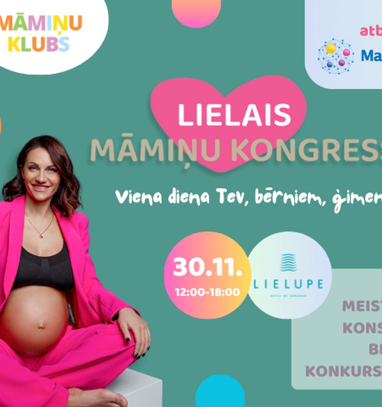 Lielais Māmiņu kongress jau 30. novembrī! Biļetes pieejamas ŠEIT