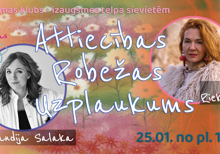 Iedvesmas Klubs sievietēm - Attiecības. Robežas. Uzplaukums: 25.janvārī