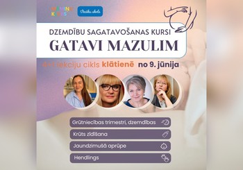 Dzemdību sagatavošanas kursi GATAVI MAZULIM 4+1 lekciju cikls no 9.jūnija KLĀTIENĒ