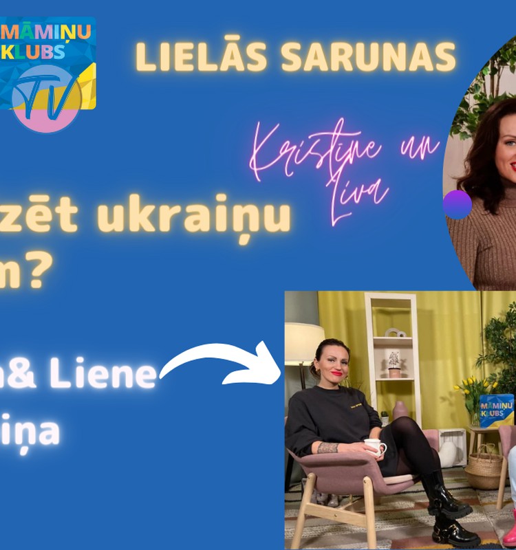 7.MĀMIŅU KLUBA SARUNAS: Ukraiņu mammas stāstS par bēgļu gaitām
