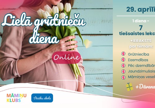 Lielā Grūtnieču Diena Online - 29. maijā aicina topošās māmiņas uz iedvesmojošu tiešsaistes pasākumu!