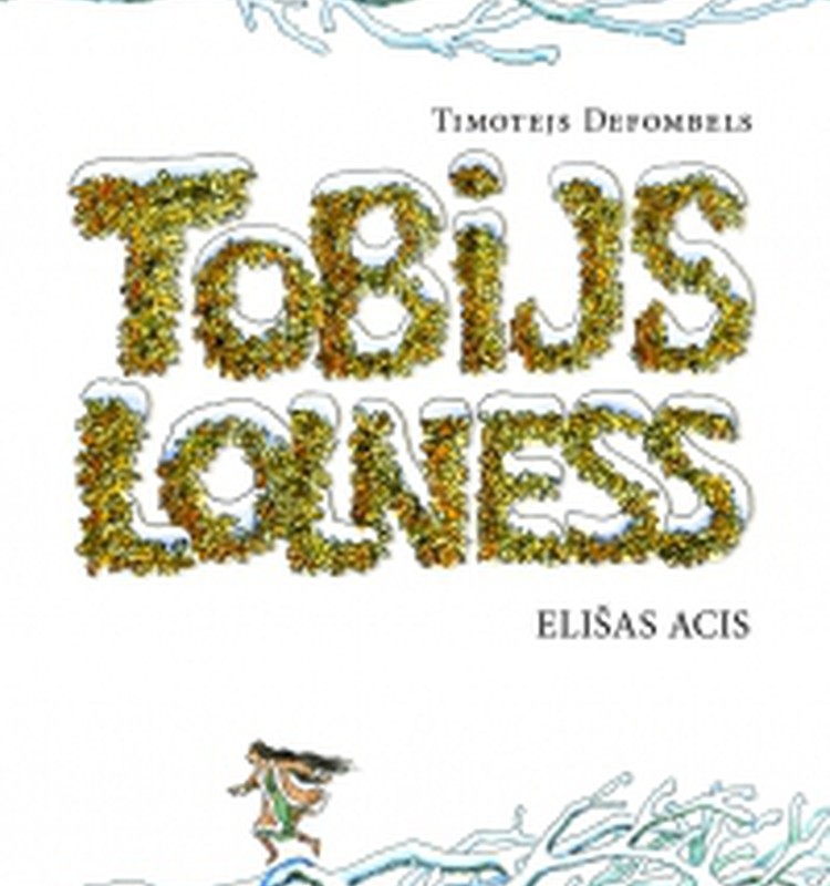 Zvaigzne ABC grāmatu "Tobijs Lolness. Ešlija acis" saņem..