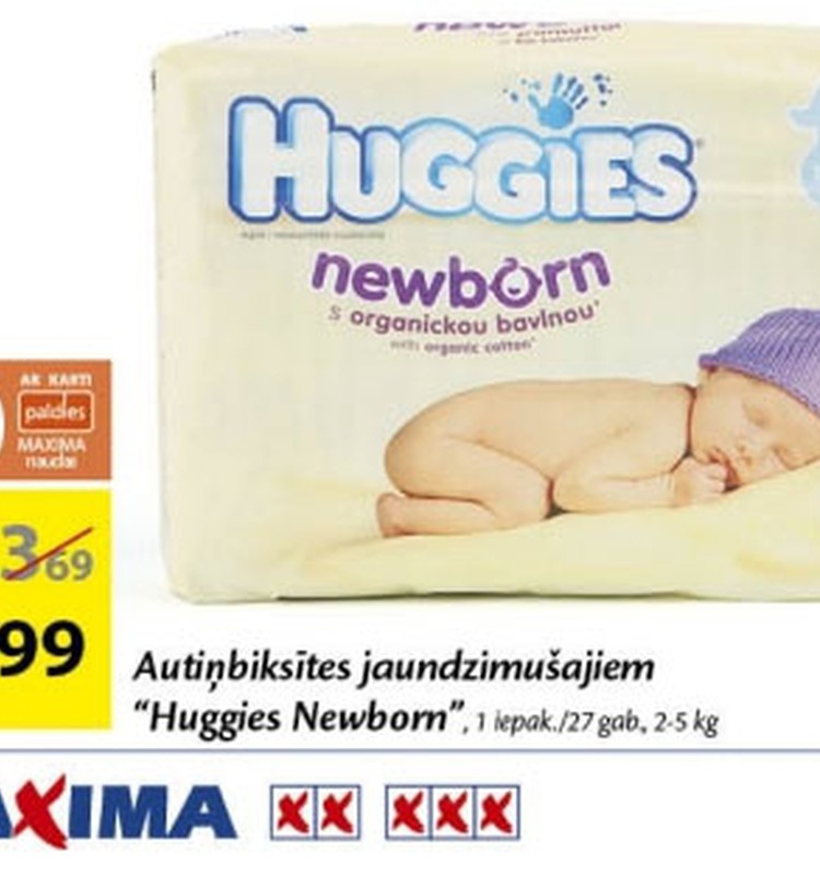 Huggies® Newborn veikalos Maxima lētāk!