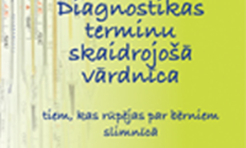 Bērnu slimnīca izdevusi grāmatu „Diagnostikas terminu skaidrojošā vārdnīca”
