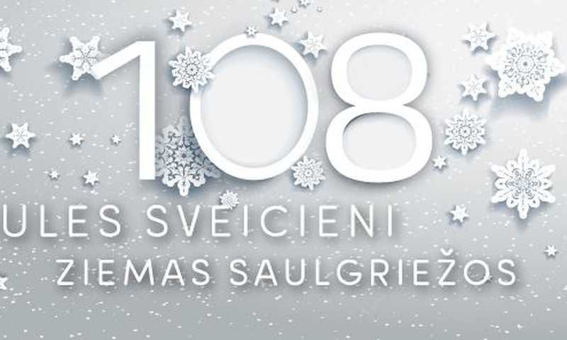 108 Saules sveicieni Ziemas saulgriežos