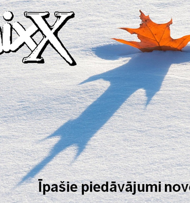 Iepirkties veikalā "mixX" ir izdevīgi!