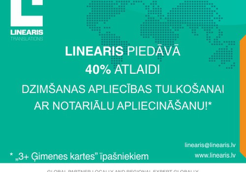 Tulkošanas birojs SIA „Linearis” piedāvā 40% atlaidi dzimšanas apliecības tulkošanai