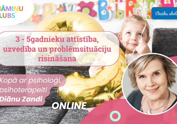 Diānas Zandes tiešsaistes lekcija: Trīs līdz piecus gadus vecu bērnu attīstība, uzvedība un problēmsituāciju risināšana