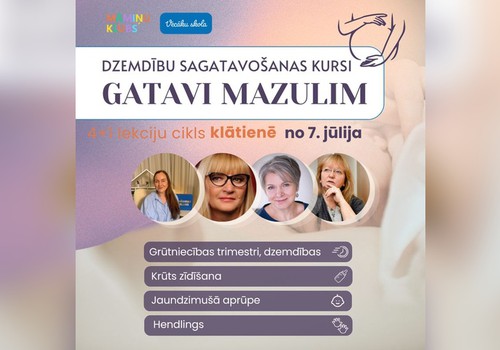 Dzemdību sagatavošanas kursi GATAVI MAZULIM 4+1 lekciju cikls no 9.jūlija KLĀTIENĒ