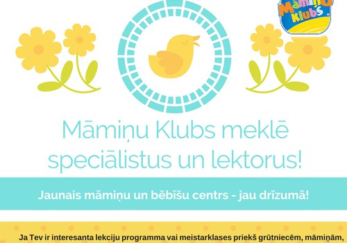 Māmiņu Kluba jaunais mammu un bērnu centrs meklē speciālistus!