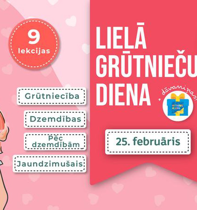 Lielā grūtnieču diena ar garantētām DĀVANĀM visām dalībniecēm - jau 25.februārī!