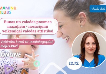 Tiešsaistes lekcija: Runas un valodas prasmes mazuļiem - nosacījumi veiksmīgai valodas attīstībai