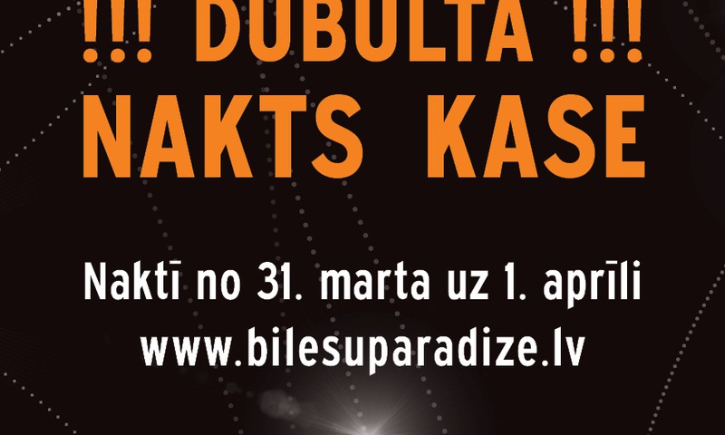 Naktī no 31.marta uz 1.aprīli - Dailes teātra Dubultā nakts kase