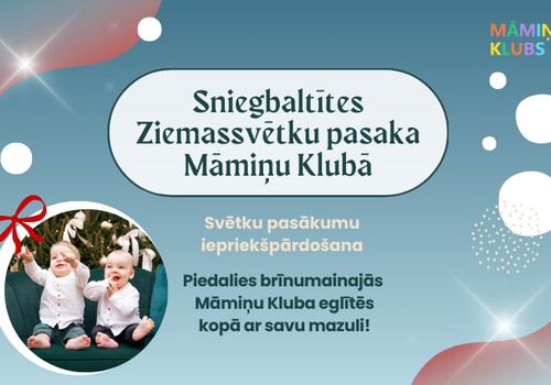 Sākusies ielūgumu iepriekšpārdošana Ziemassvētku pasākumiem Māmiņu Klubā!