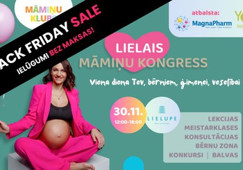 BLACK FRIDAY AKCIJA: Saņem bez maksas ielūgumu visai ģimenei uz Lielo Māmiņu Kongresu!