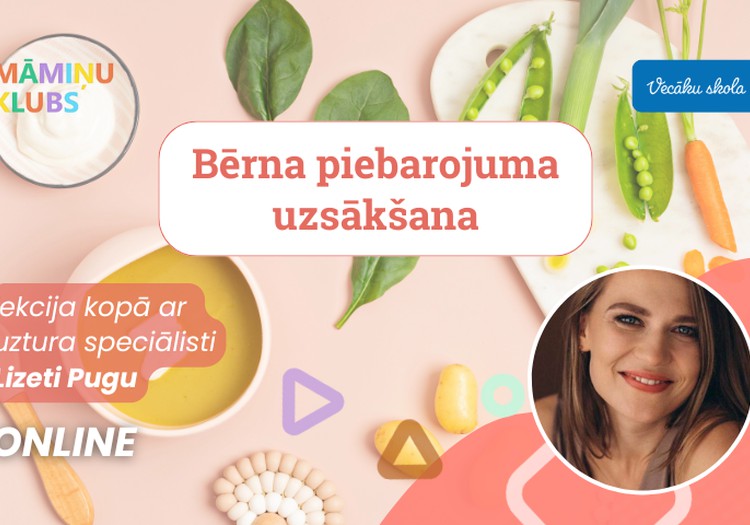 Mazuļa pirmais piebarojums. Kas jāzina vecākiem? Uztura speciālistes Lizetes Pugas Online lekcija