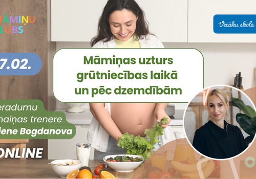 Māmiņas uzturs grūtniecības laikā un pēc dzemdībām Ieradumu maiņas treneres Lienes Bogdanovas lekcija TIEŠSAISTĒ