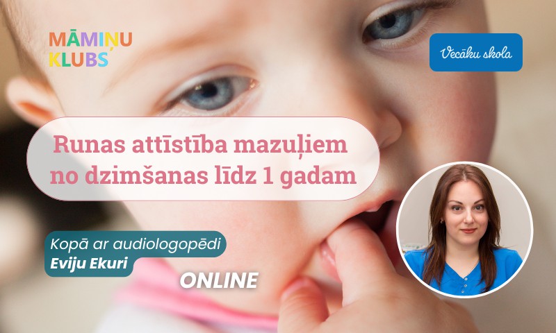 Piesakies! Audiologopēdes lekcija par mazuļa runas attīstību līdz 1 gada vecumam!
