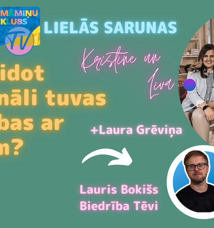 2. MĀMIŅU KLUBA SARUNAS: kā izveidot emocionālas attiecības ar bērniem