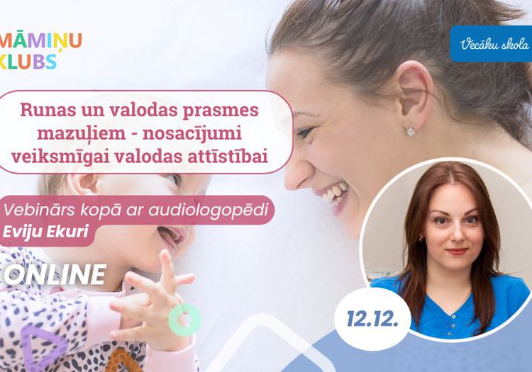 Tiešsaistes lekcija: Runas un valodas prasmes mazuļiem - nosacījumi veiksmīgai valodas attīstībai