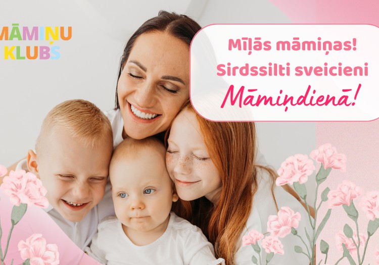 Sirsnīgi sveicam Māmiņdienā!