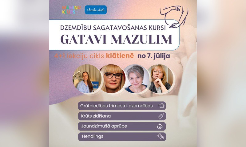 Dzemdību sagatavošanas kursi GATAVI MAZULIM 4+1 lekciju cikls no 9.jūlija KLĀTIENĒ