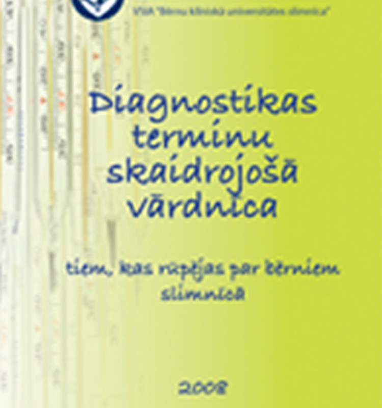 Bērnu slimnīca izdevusi grāmatu „Diagnostikas terminu skaidrojošā vārdnīca”